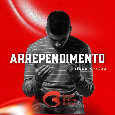 TIAGO ARAÚJO - ARREPENDIMENTO