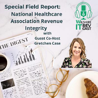 S3 EP15 Special Field Report National Healthcare Association Revenue Integrity