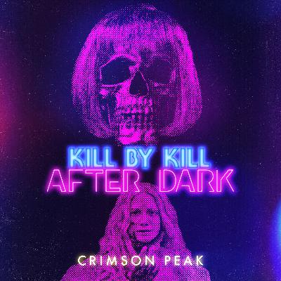 Crimson Peak (w/ Shannon Ggem) Crimson Peak (w/ Shannon Ggem)
