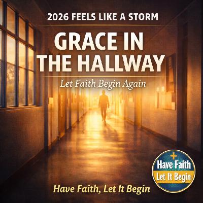 Grace In the Hallway: 2026 Feels like a Storm
