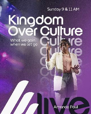 Kingdom Over Culture - Amanda Paul