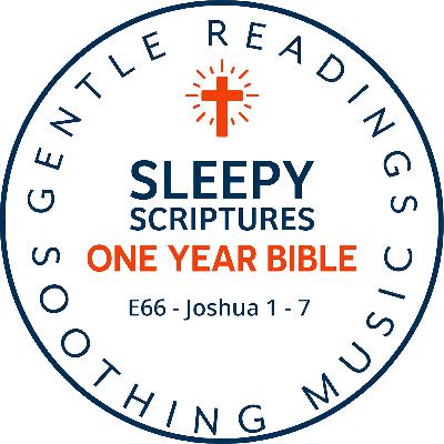 Be Strong and Courageous: Joshua 1–7 for Restful Sleep