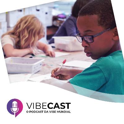 Vibe Cast - Volta às Aulas 2021 Vibe Cast - Volta às Aulas 2021