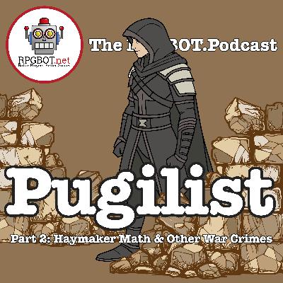 THE PUGILIST - Part 2: Haymaker Math & Other War Crimes THE PUGILIST - Part 2: Haymaker Math & Other War Crimes
