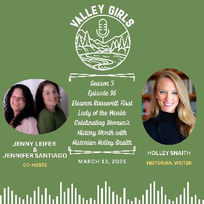 36. Eleanor Roosevelt, First Lady of the World: Celebrating Women’s History Month with Historian Holley Snaith 36. Eleanor Roosevelt, First Lady of the World: Celebrating Women’s History Month with Historian Holley Snaith