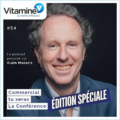 La Conférence : Commercial Tu Seras #34 avec Alain Muleris