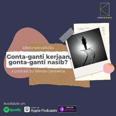 2. Gonta-ganti kerjaan, gonta-ganti nasib?
