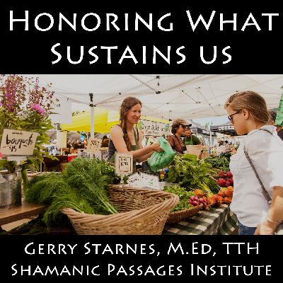 Honoring What Sustains Us