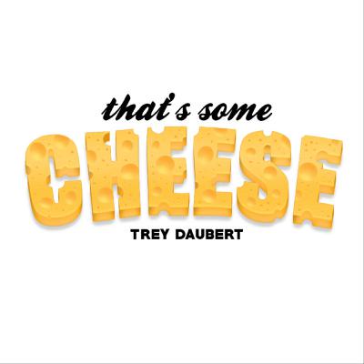 That’s Some Cheese – Daniel Kelly Is On Mars? – Ep 162 -3.16.26