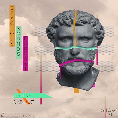Spacious Sounds Podcast SHOW #30