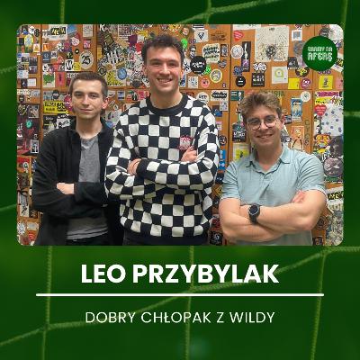 Dobry chłopak z Wildy | Gość: Leo Przybylak