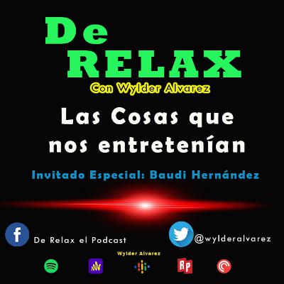 Las cosas que nos divertían // Invitado Baudilio Hernández Las cosas que nos divertían // Invitado Baudilio Hernández