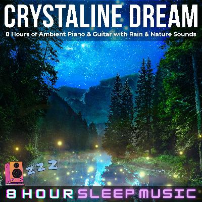 🌄 Crystaline Dream | 8 Hours of Ambient Piano, Guitar, Rainstorm, Nature Sounds & Brown Noise for Sleep 😴