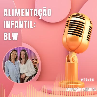Alimentação Infantil: A abordagem BLW
