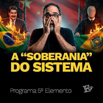 A "SOBERANIA" do Sistema | PROGRAMA 5º ELEMENTO A "SOBERANIA" do Sistema | PROGRAMA 5º ELEMENTO