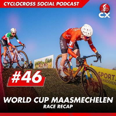 Cyclocross World Cup Maasmechelen | Cyclocross Social Podcast #46