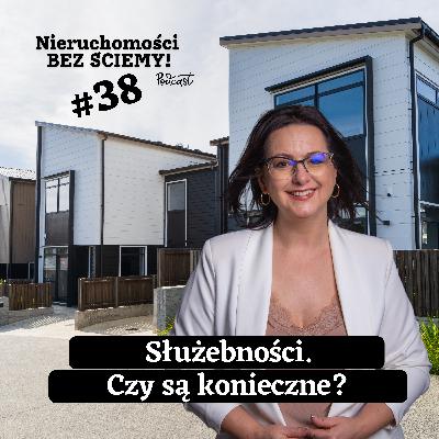 #38 Czym jest służebność? Ustanowienie służebności, kiedy wygasa i co jeszcze warto wiedzieć, aby spokojnie budować dom #38 Czym jest służebność? Ustanowienie służebności, kiedy wygasa i co jeszcze warto wiedzieć, aby spokojnie budować dom