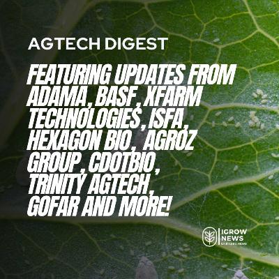 ADAMA, BASF, xFarm Technologies, ISFA, Hexagon Bio, AeroFarms, Ardabelle Capital, Trinity AgTech, GrowUp Farms, AgreenCulture, CDotBio, Gofar and more!