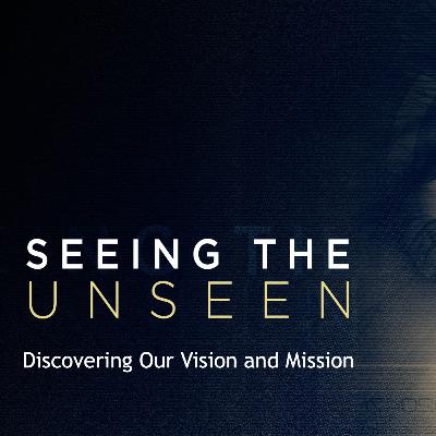 Seeing The Unseen - Week 2