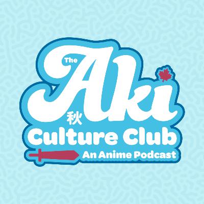 We Finally Found Nick's Waifu | Aki Culture Club #21