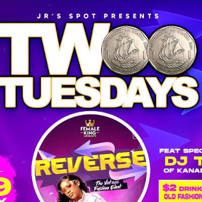 Two Dollar Tuesdays (Reverse Pre Party) - 007 & Djtrell Two Dollar Tuesdays (Reverse Pre Party) - 007 & Djtrell
