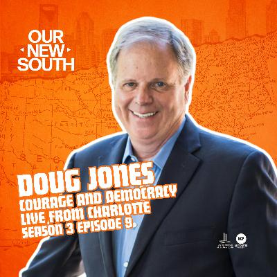 Our New South - Season 3 - Episode 9 - Doug Jones: Courage and Democracy Our New South - Season 3 - Episode 9 - Doug Jones: Courage and Democracy