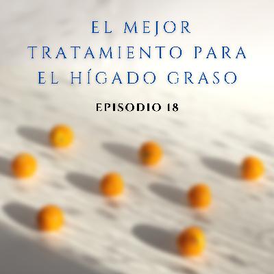 18. El mejor tratamiento para el hígado graso