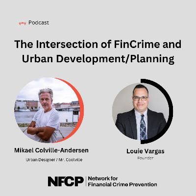 The Intersection of FinCrime and Urban Development/Planning