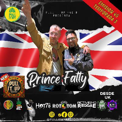 Emisión 45 – Prince Fatty