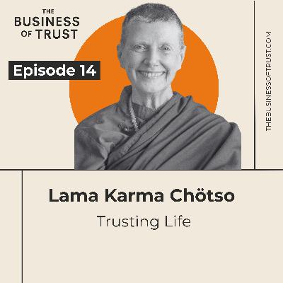 Trusting Life with Lama Karma Chötso