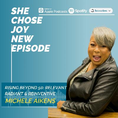 Michele Aikens: Rise Beyond 50: Radiant, Relevant & Reinventive