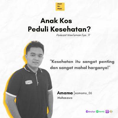 PM Eps. 17 Anak Kos Peduli Kesehatan?