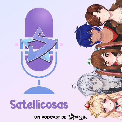 Satellicosas #9 - Stremear, Tiempo IRL y Vtubers Satellicosas #9 - Stremear, Tiempo IRL y Vtubers