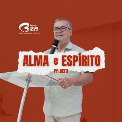 PR BETO - ALMA E ESPÍRITO