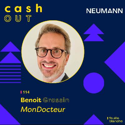 :114 M&A et e-santé : Vendre à son meilleur ennemi pour créer un leader européen - Benoit Grassin - MonDocteur