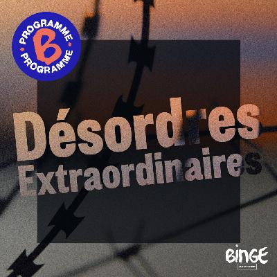 Désordres extraordinaires | Épisode 5