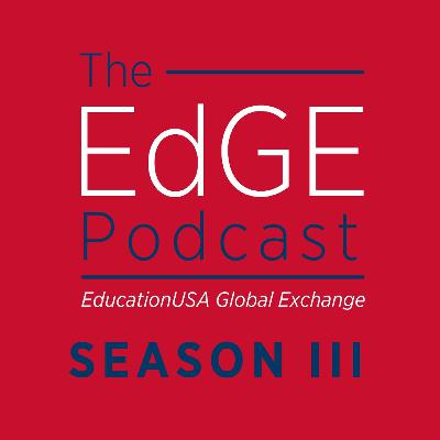 Episode 24: Straight from the Source: EducationUSA 101 Episode 24: Straight from the Source: EducationUSA 101