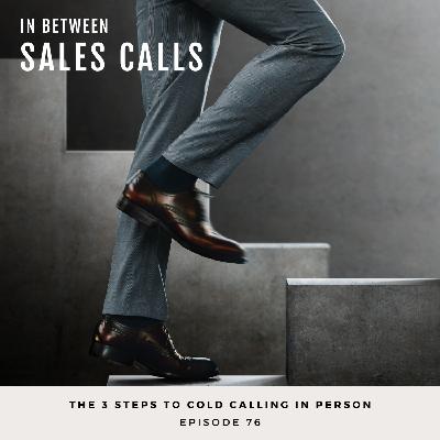 The 3 Steps to Cold Calling In Person