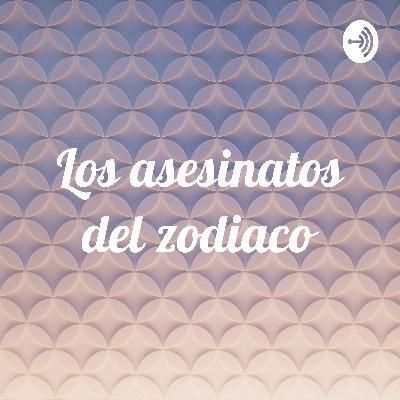 Los asesinatos del zodiaco