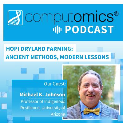 Hopi Dryland Farming: Ancient Methods, Modern Lessons