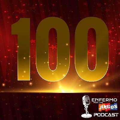 Enfermo por los Juegos 100 - El especial 100!!!