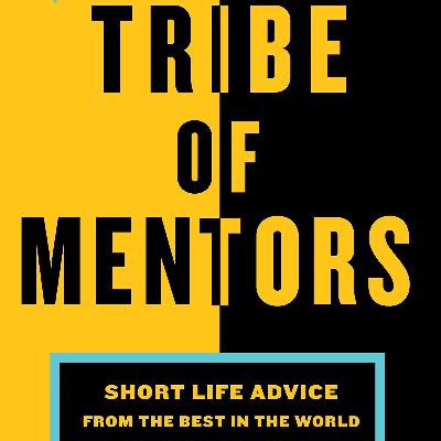 Podcast #3: Tribe of Mentors