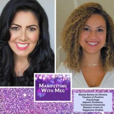 Manifesting with Meg & Blenda Batista de Oliveira- Ep 136 Hope for Love to be Born Again!