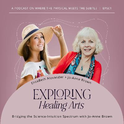 Bridging the Science-Intuition Spectrum with Jo-Anne Brown