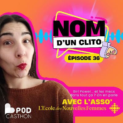 Girl Power... et les mecs dans tout ça ? On en parle avec l'EDNF