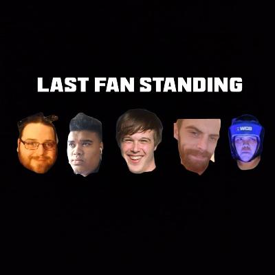 Last Fan Standing Ep 1 (with Levi Leith)