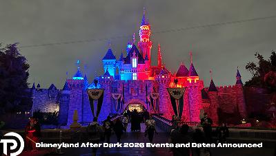 Disneyland After Dark 2026 Events and Dates Announced Disneyland After Dark 2026 Events and Dates Announced