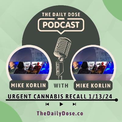 Urgent Cannabis Recall California January 13th 2024