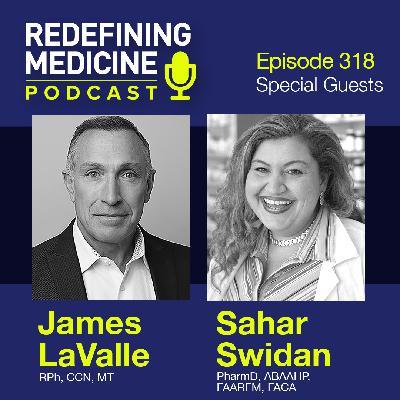 Redefining Medicine with special guests Drs. Sahar Swidan and James LaValle Redefining Medicine with special guests Drs. Sahar Swidan and James LaValle