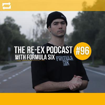Re-Ex Podcast Episode 96: with Formula Six